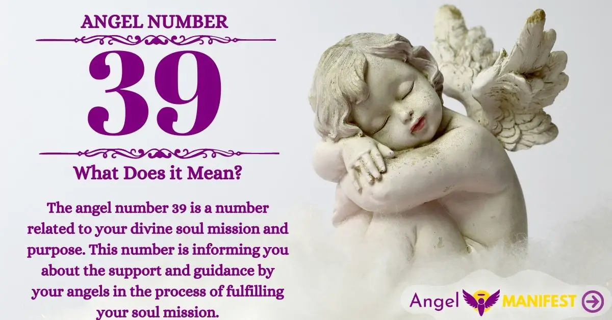 Angel Number 39: Meaning & Reasons Why You Are Seeing | Angel Manifest