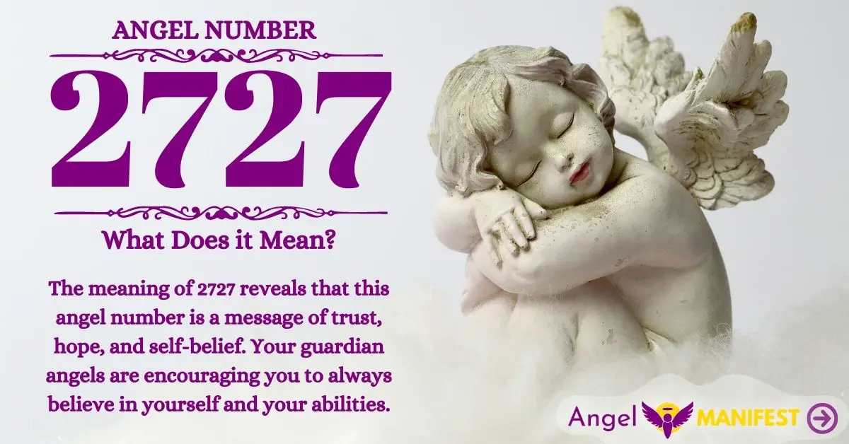 Angel Number 2727 Meaning  Reasons why you are seeing  Angel Manifest