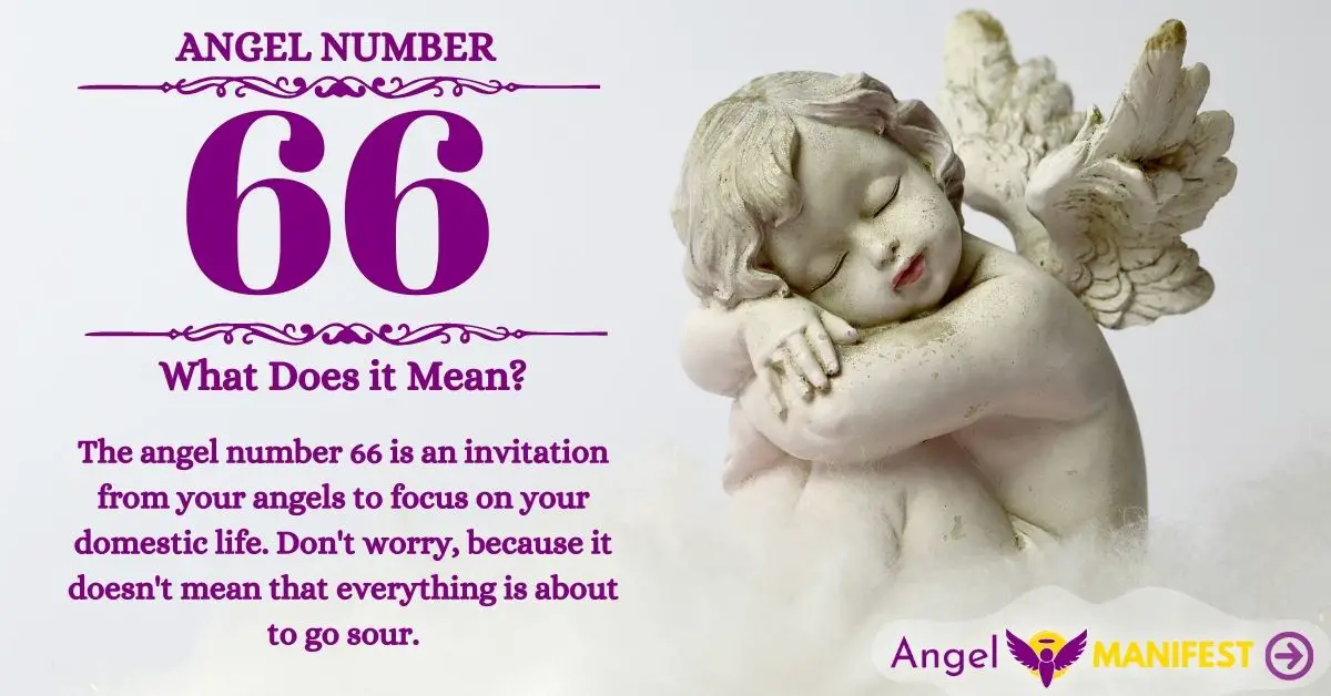 Angel Number 66: Meaning & Reasons Why You Are Seeing | Angel Manifest