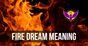 fire dream interpretation Islam bible Hindu meaning