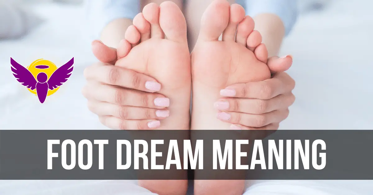 Spiritual Meanings Of Foot | Foot Dream Symbolism & Interpretation