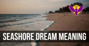 seashore dream interpretation Islam bible Hindu meaning