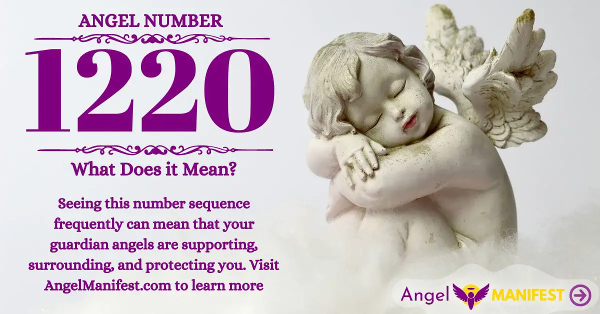 Angel Number 1220 Meaning  Reasons why you are seeing  Angel Manifest
