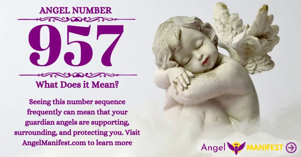 Angel Number 957 Meaning  Reasons why you are seeing  Angel Manifest